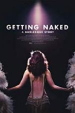 Watch Getting Naked: A Burlesque Story Zmovies