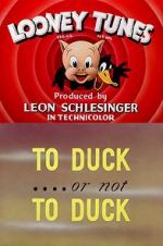 Watch To Duck... or Not to Duck (Short 1943) Zmovies