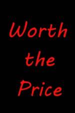 Watch Worth the Price Zmovies