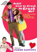 Watch Bakit hindi ka crush ng crush mo? Zmovies