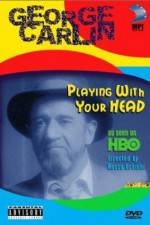 Watch George Carlin Playin' with Your Head Zmovies
