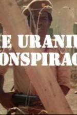 Watch Uranium Conspiracy Zmovies