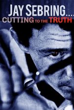 Watch Jay Sebring....Cutting to the Truth Zmovies