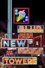 Watch Blur New World Towers Zmovies
