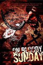 Watch On Bloody Sunday Zmovies