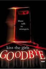 Watch Kiss the Girls Goodbye Zmovies