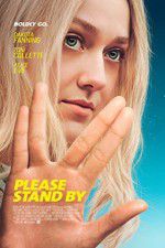 Watch Please Stand By Zmovies