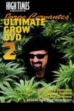 Watch High Times: Jorge Cervantes Ultimate Grow 2 Zmovies