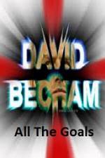 Watch David Beckham All The Goals Zmovies