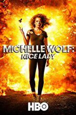 Watch Michelle Wolf: Nice Lady Zmovies