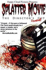 Watch Splatter Movie: The Director\'s Cut Zmovies