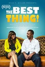 Watch The Best Thing! Zmovies