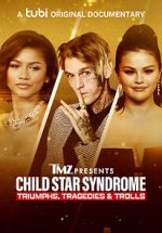Watch TMZ Presents: Child Star Syndrome: Triumphs, Tragedies & Trolls Zmovies
