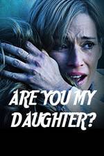 Watch Are You My Daughter? Zmovies