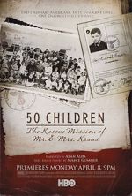 Watch 50 Children: The Rescue Mission of Mr. And Mrs. Kraus Zmovies