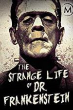 Watch The Strange Life of Dr. Frankenstein Zmovies