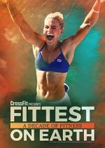 Watch Fittest on Earth: A Decade of Fitness Zmovies