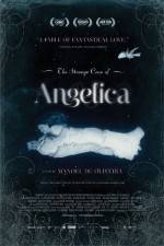 Watch The Strange Case of Angelica Zmovies