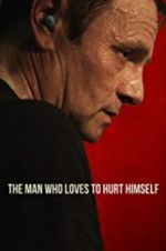 Watch The Man Who Loves to Hurt Himself Zmovies
