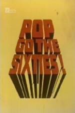 Watch Pop Go the Sixties Zmovies