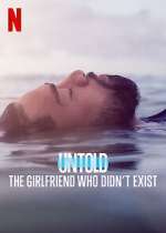 Watch Untold: The Girlfriend Who Didn't Exist Zmovies
