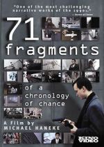 Watch 71 Fragments of a Chronology of Chance Zmovies