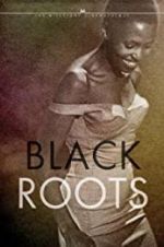 Watch Black Roots Zmovies