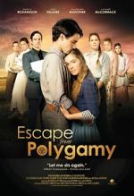 Watch Escape from Polygamy Zmovies