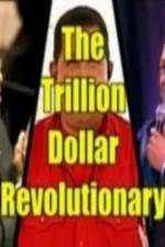 Watch The Trillion Dollar Revolutionary Zmovies