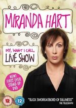 Watch Miranda Hart: My, What I Call, Live Show Zmovies
