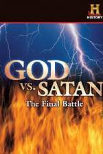 Watch History Channel God vs. Satan: The Final Battle Zmovies
