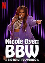 Watch Nicole Byer: BBW (Big Beautiful Weirdo) (TV Special 2021) Zmovies