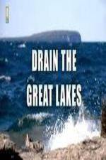 Watch National Geographic - Drain the Great Lakes Zmovies