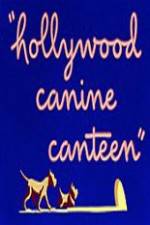 Watch Hollywood Canine Canteen Zmovies