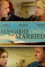 Watch All the Good Ones Are Married Zmovies