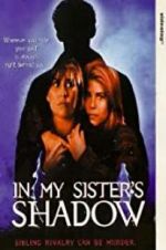 Watch In My Sister\'s Shadow Zmovies