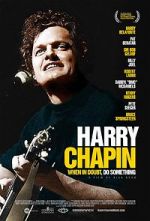 Watch Harry Chapin: When in Doubt, Do Something Zmovies