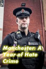Watch Manchester: A Year of Hate Crime Zmovies