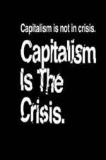Watch Capitalism Is the Crisis Zmovies