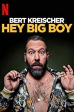 Watch Bert Kreischer: Hey Big Boy Zmovies