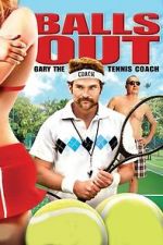 Watch Balls Out: Gary the Tennis Coach Zmovies