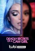 Watch Deadly Secrets of a Cam Girl Zmovies