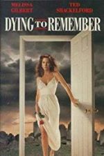 Watch Dying to Remember Zmovies