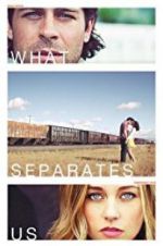 Watch What Separates Us Zmovies