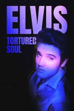 Elvis: Tortured Soul zmovies