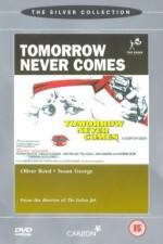 Watch Tomorrow Never Comes Zmovies