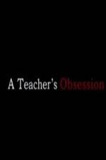 Watch A Teacher's Obsession Zmovies