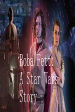 Watch Boba Fett: A Star Wars Story Zmovies