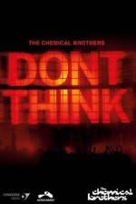 Watch The Chemical Brothers Don't Think Zmovies