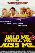 Watch Hold Me Thrill Me Kiss Me Zmovies